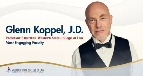 Glen Koppel, J.D., Professor Emeritus, Western State College of Law. Most Engaging Faculty