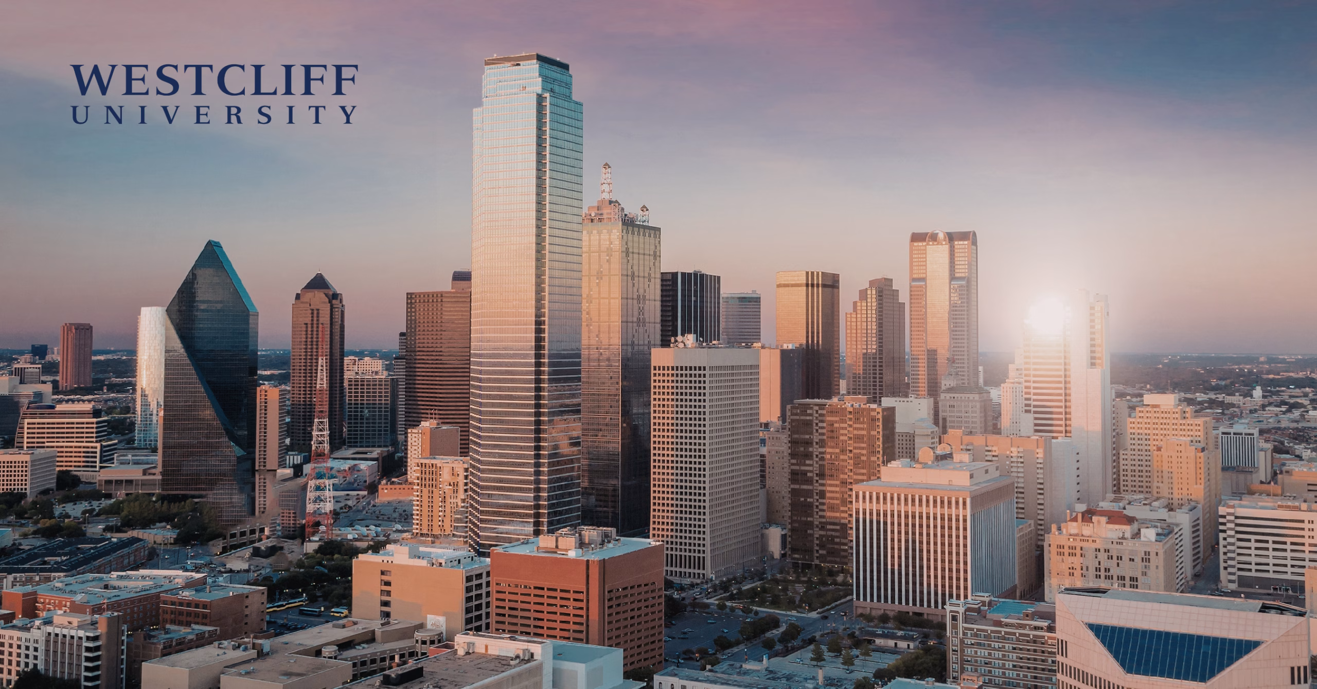 Where Community, Career Growth, and Leadership Meet: Westcliff University Dallas